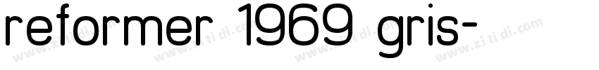 reformer 1969 gris字体转换